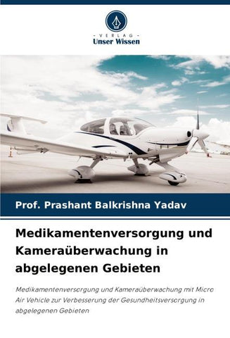 Medikamentenversorgung und Kameraüberwachung in abgelegenen Gebieten