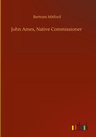 John Ames, Native Commissioner