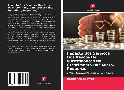 Impacto Dos Serviços Dos Bancos De Microfinanças No Crescimento Das Micro, Pequenas,