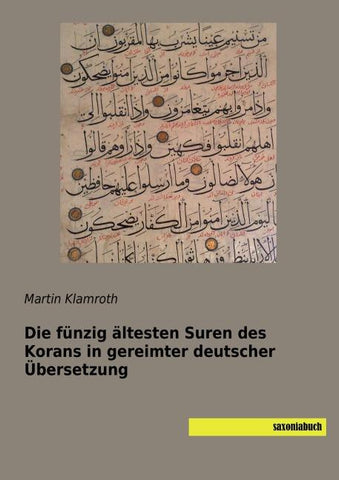 Die fünzig ältesten Suren des Korans in gereimter deutscher Übersetzung