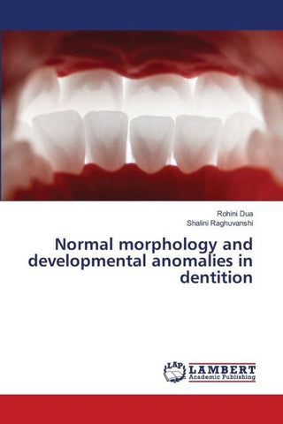 Normal morphology and developmental anomalies in dentition