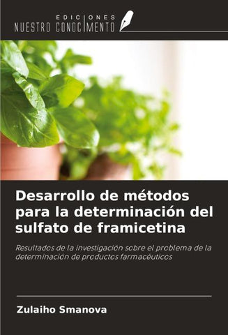 Desarrollo de métodos para la determinación del sulfato de framicetina