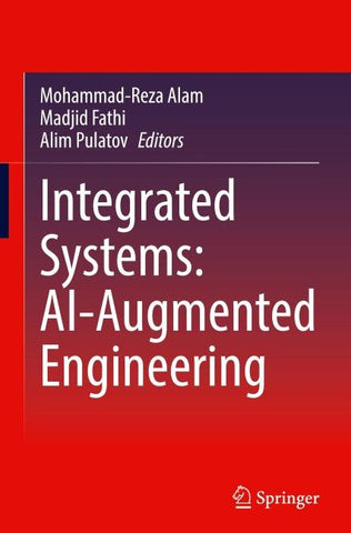 Integrated Systems: AI-Augmented Engineering