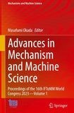 Advances in Mechanism and Machine Science