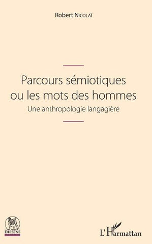 Parcours sémiotiques ou les mots des hommes