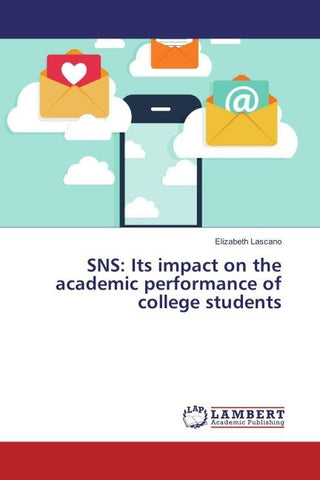 SNS: Its impact on the academic performance of college students