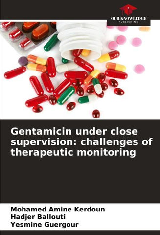 Gentamicin under close supervision: challenges of therapeutic monitoring