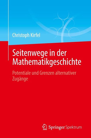 Seitenwege in der Mathematikgeschichte