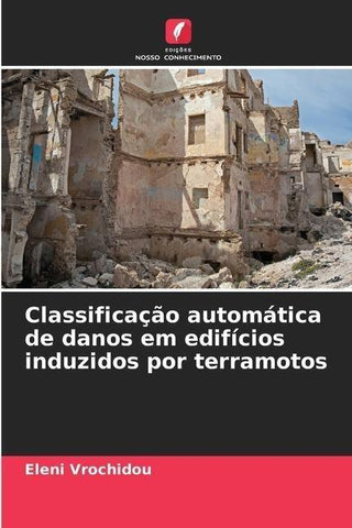 Classificação automática de danos em edifícios induzidos por terramotos