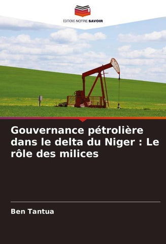 Gouvernance pétrolière dans le delta du Niger : Le rôle des milices