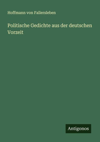 Politische Gedichte aus der deutschen Vorzeit
