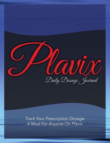 Plavix Daily Dosage Journal
