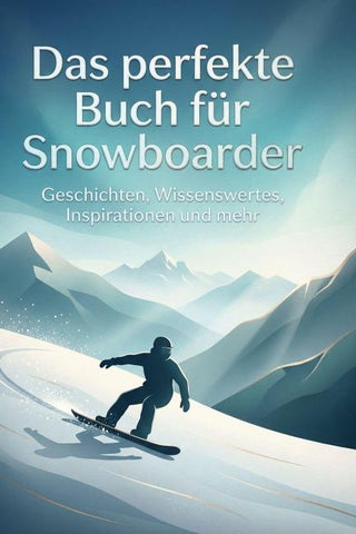 Das perfekte Buch für Snowboarder