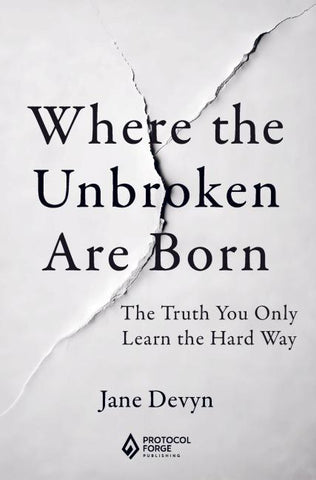 Where the Unbroken Are Born