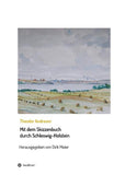Mit dem Skizzenbuch durch Schleswig-Holstein