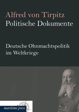 Politische Dokumente: Deutsche Ohnmachtspolitik im Weltkriege