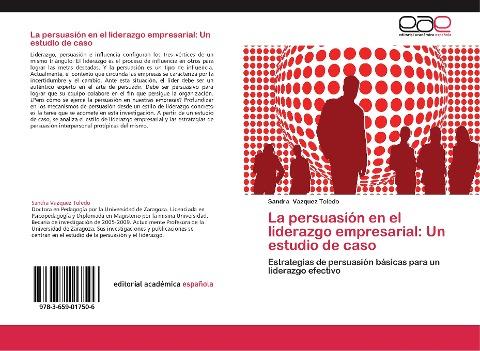 La persuasión en el liderazgo empresarial: Un estudio de caso