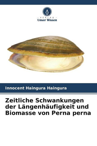 Zeitliche Schwankungen der Längenhäufigkeit und Biomasse von Perna perna