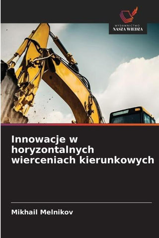 Innowacje w horyzontalnych wierceniach kierunkowych