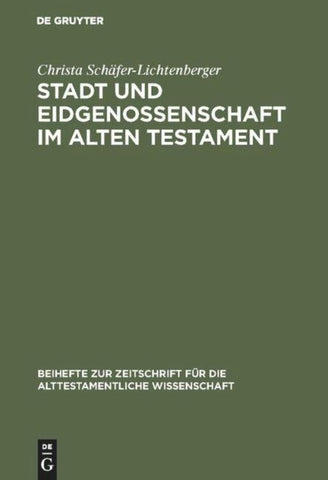 Stadt und Eidgenossenschaft im Alten Testament