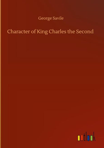 Character of King Charles the Second