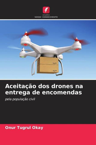 Aceitação dos drones na entrega de encomendas