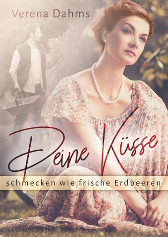 Deine Küsse schmecken wie frische  Erdbeeren