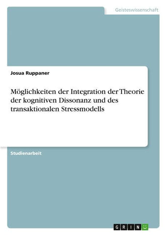 Möglichkeiten der Integration der Theorie der kognitiven Dissonanz und des transaktionalen Stressmodells