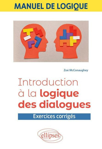 Manuel de logique. Introduction à la logique des dialogues
