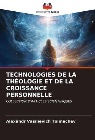 TECHNOLOGIES DE LA THÉOLOGIE ET DE LA CROISSANCE PERSONNELLE