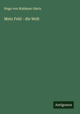 Mein Feld - die Welt