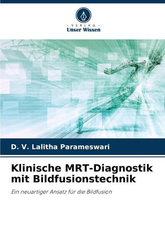 Klinische MRT-Diagnostik mit Bildfusionstechnik