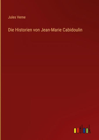 Die Historien von Jean-Marie Cabidoulin