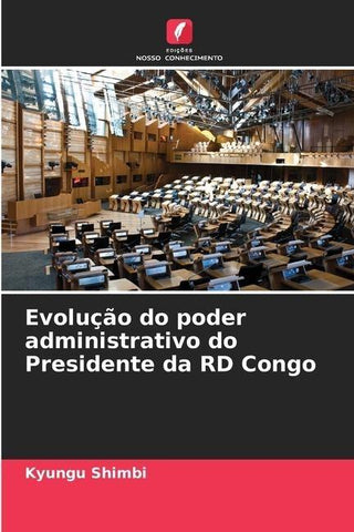 Evolução do poder administrativo do Chefe de Estado na República Democrática do Congo