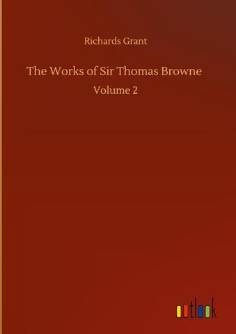 The Works of Sir Thomas Browne