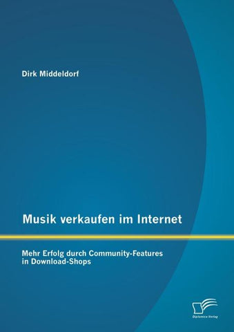 Musik verkaufen im Internet: Mehr Erfolg durch Community-Features in Download-Shops