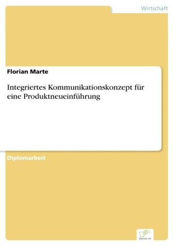 Integriertes Kommunikationskonzept für eine Produktneueinführung