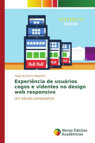 Experiência de usuários cegos e videntes no design web responsivo