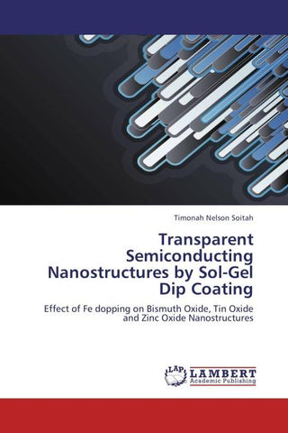 Transparent Semiconducting Nanostructures by Sol-Gel Dip Coating