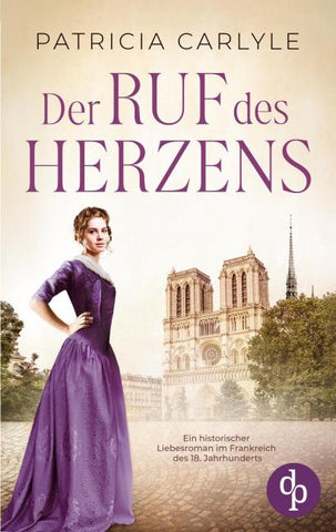 Der Ruf des Herzens | Ein historischer Liebesroman im Frankreich des 18. Jahrhunderts
