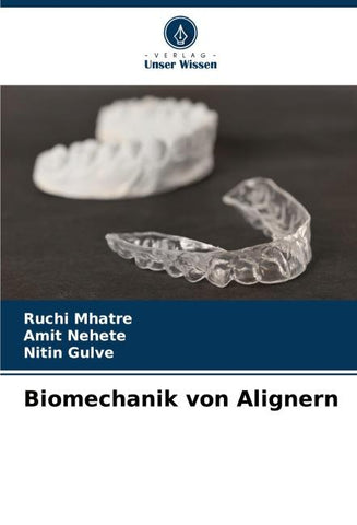 Biomechanik von Alignern