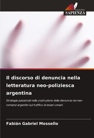 Il discorso di denuncia nella letteratura neo-poliziesca argentina