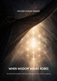 When Wisdom Wears Robes
