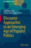 Discourse Approaches to an Emerging Age of Populist Politics