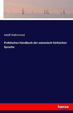Praktisches Handbuch der osmanisch-türkischen Sprache