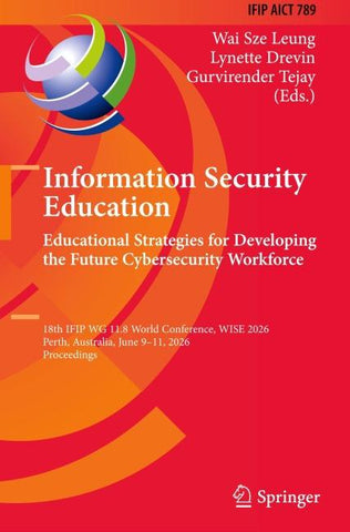 Information Security Education: Educational Strategies for Developing the Future Cybersecurity Workforce