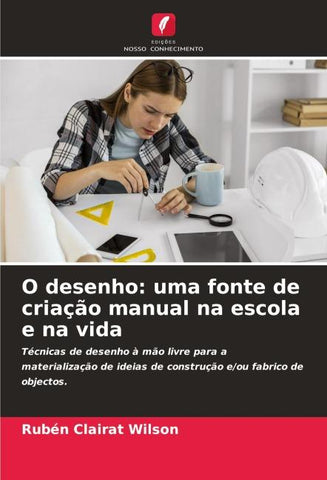 O desenho: uma fonte de criação manual na escola e na vida