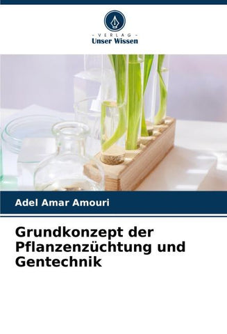 Grundkonzept der Pflanzenzüchtung und Gentechnik