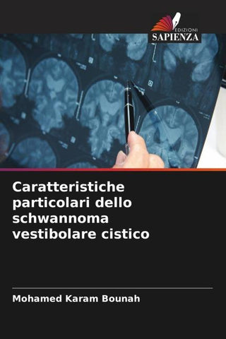 Caratteristiche particolari dello schwannoma vestibolare cistico