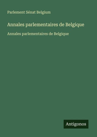 Annales parlementaires de Belgique